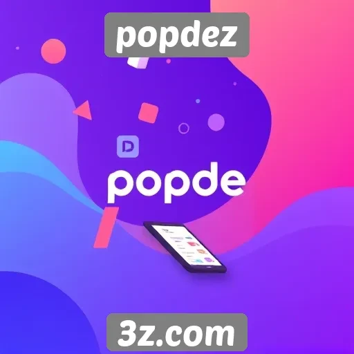 Novos recursos e funcionalidades que transformam Popdez